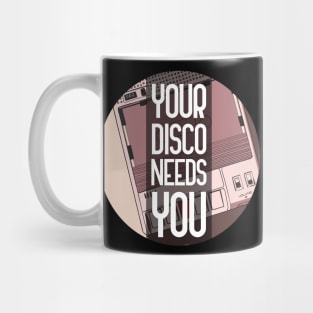 Your Disco Needs You Mug